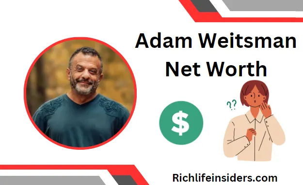 Adam Weitsman Net Worth: Secrets of His Fortune